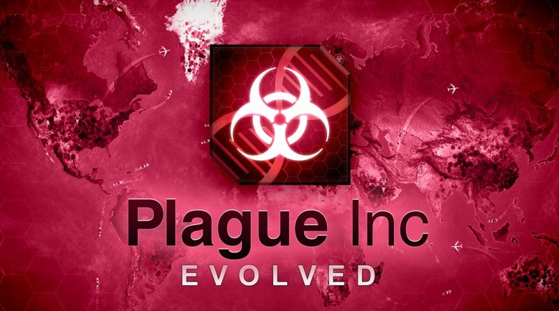 PLAGUE INC EVOLVED